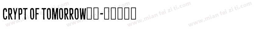 Crypt of tomorrow字体字体转换